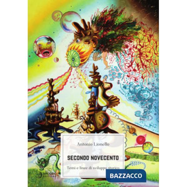 Secondo Novecento. Temi e linee di sviluppo storico