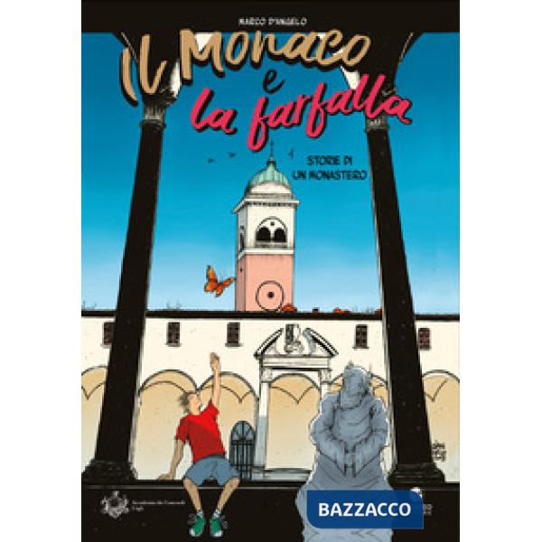 Monaco e la farfalla. Storie di un monastero (Il)