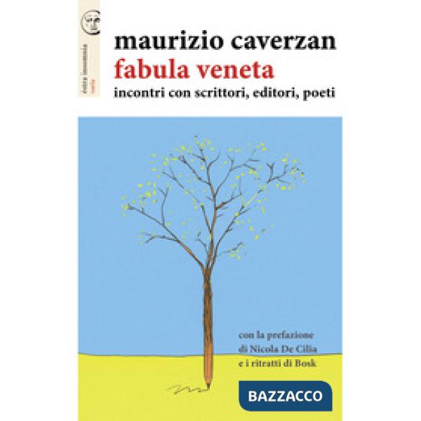 Fabula veneta. Incontri con scrittori, editori, poeti
