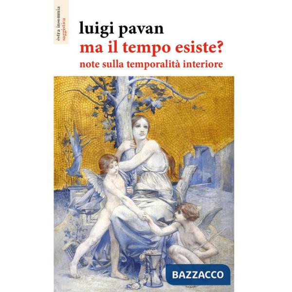 Ma il tempo esiste? Note sulla temporalità interiore