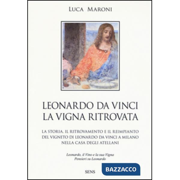 Leonardo da Vinci. La vigna ritrovata