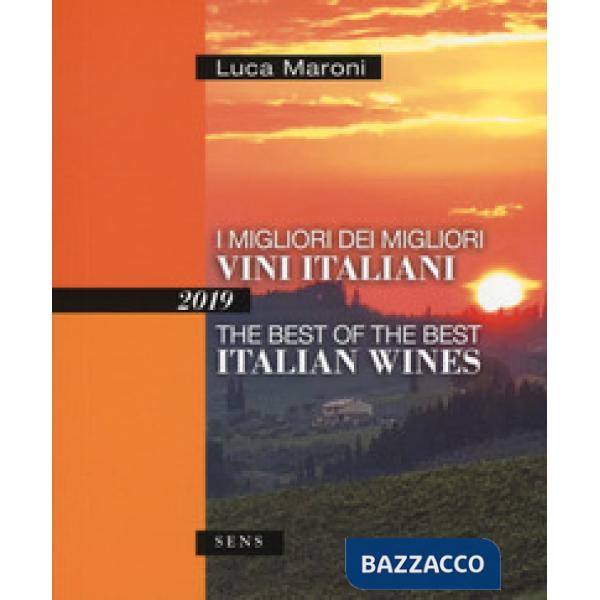 Migliori dei migliori vini italiani 2019. Ediz. italiana e inglese (I)