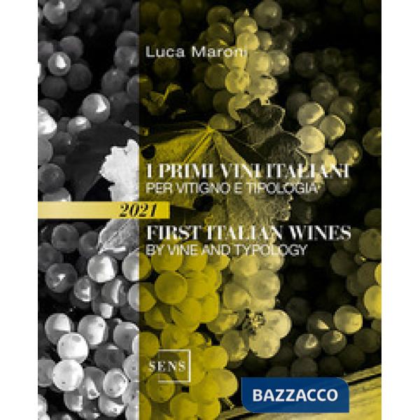 Primi vini italiani per vitigno e tipologia-First italian wines by vine and tipology (I)