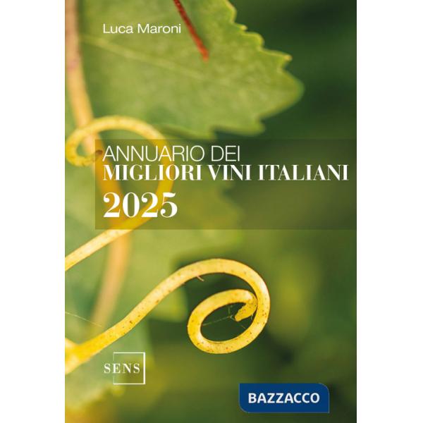 Annuario dei migliori vini italiani 2025. Ediz. integrale
