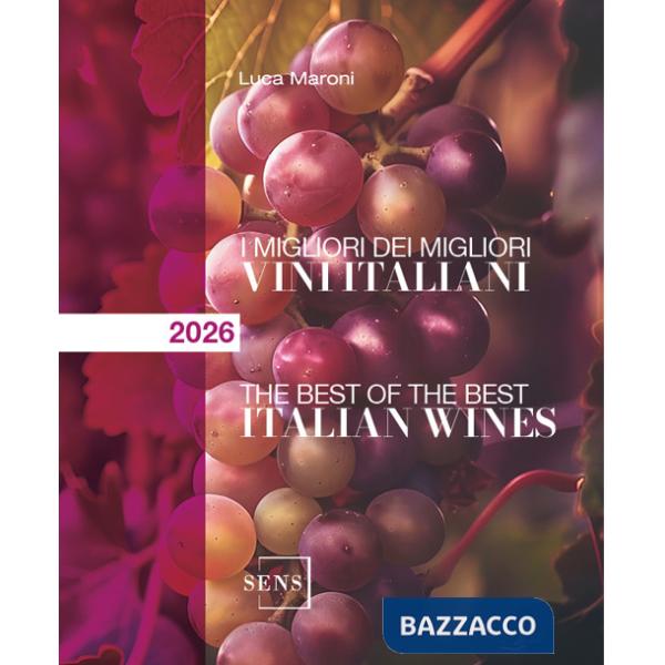 Migliori dei migliori vini italiani 2026. Ediz. illustrata (I)