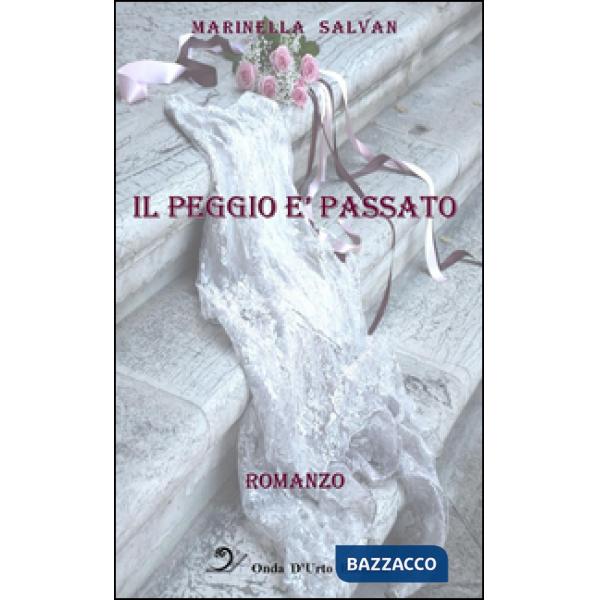 Peggio è passato (Il)