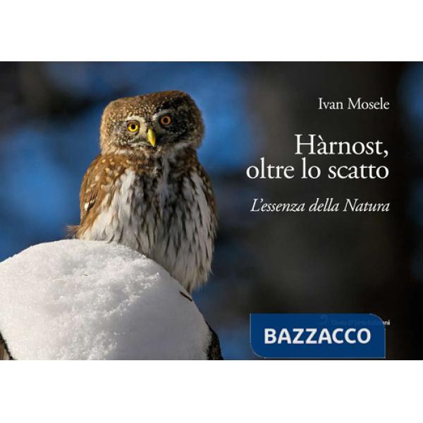 Hàrnost, oltre lo scatto. L'essenza della natura