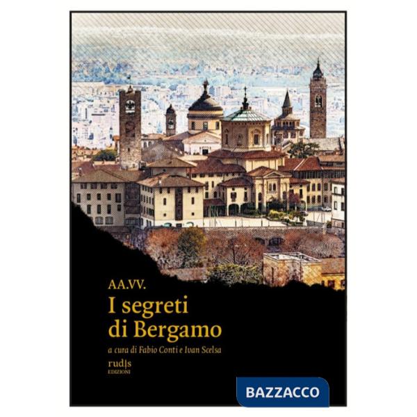 Segreti di Bergamo (I)