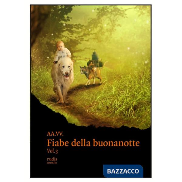 Fiabe della buonanotte. Ediz. illustrata (Le). Vol. 3