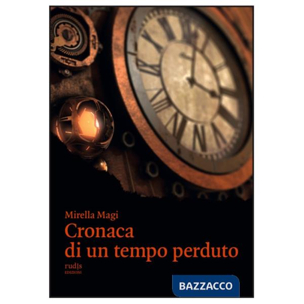 Cronaca di un tempo perduto