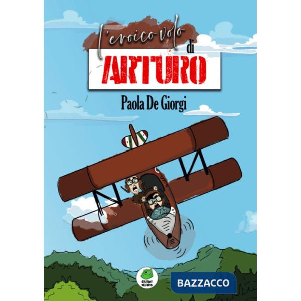 Eroico volo di Arturo (L')