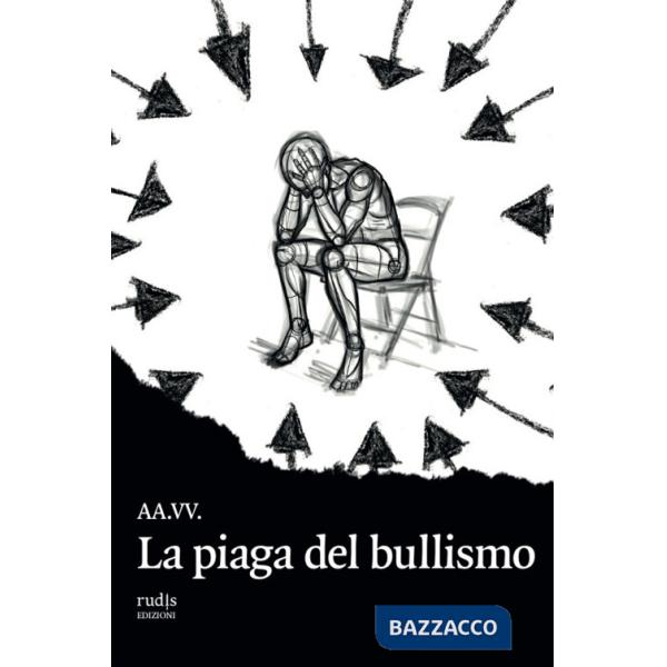 Piaga del bullismo (La)
