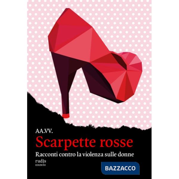 Scarpette rosse. Racconti contro la violenza sulle donne