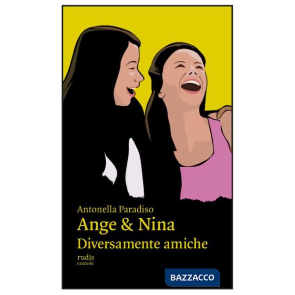 Ange & Nina. Diversamente amiche