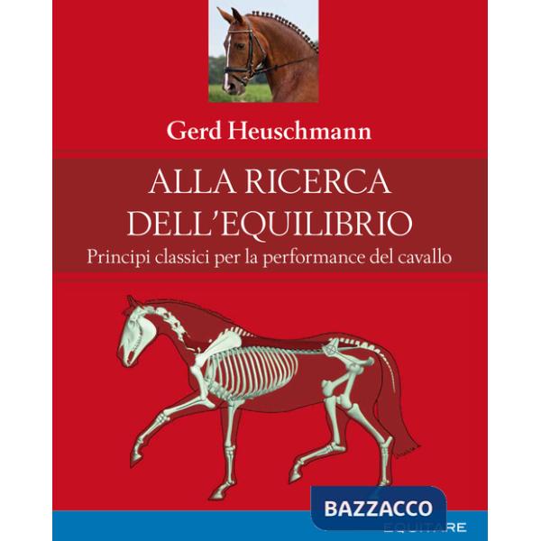 Alla ricerca dell'equilibrio. Principi classici per la performance del cavallo