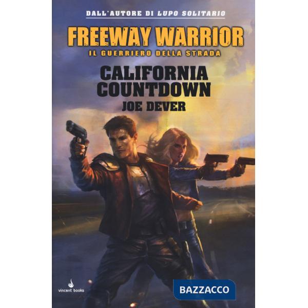 California countdown. Freeway Warrior il guerriero della strada. Vol. 4
