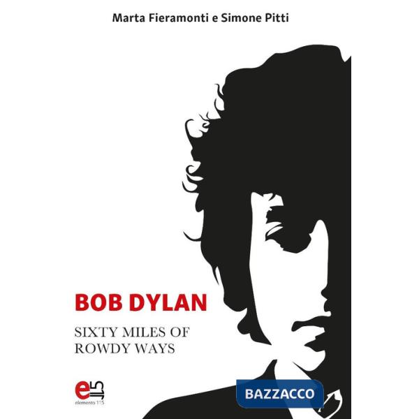 Bob Dylan. Sixty miles of Rowdy Ways