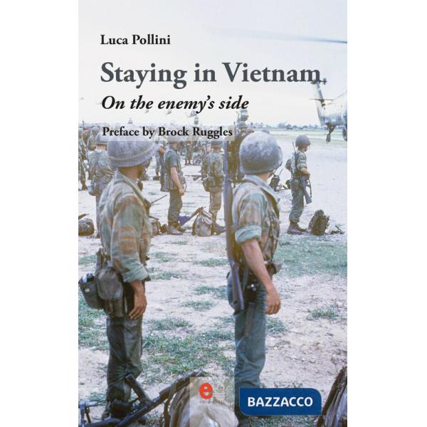 Staying in Vietnam. On the enemy's side