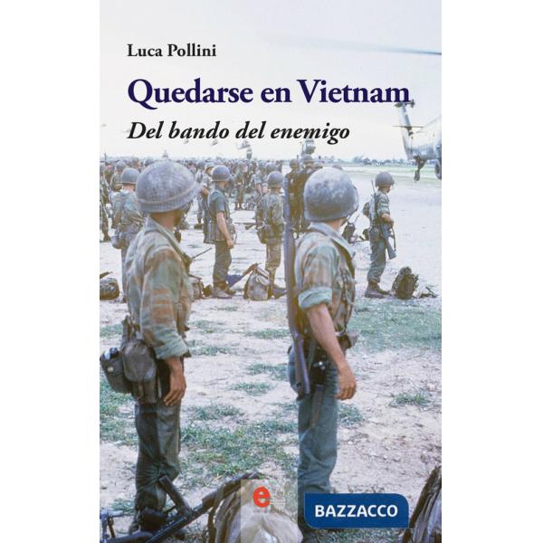 Quedarse en Vietnam. Del bando del enemigo