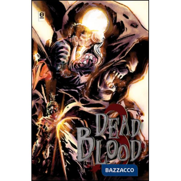 Dead blood. Vol. 3
