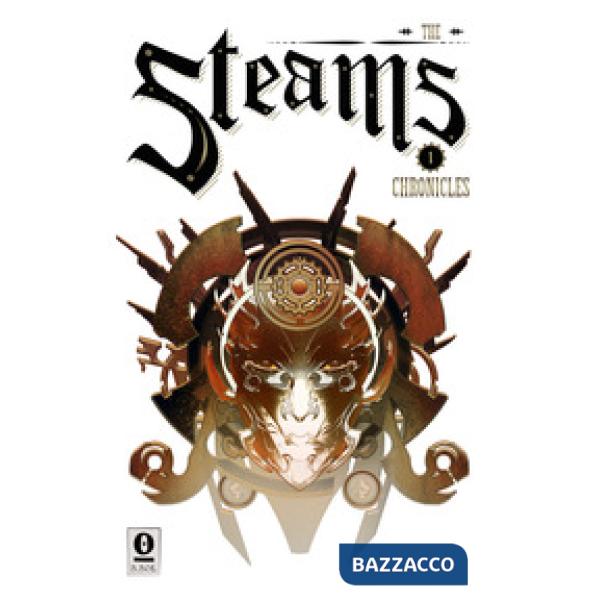 Steams chronicles (The). Vol. 1