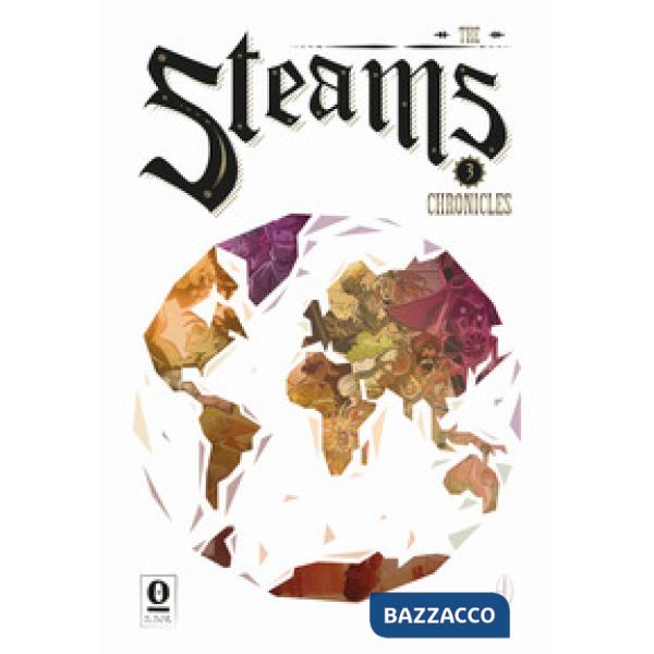 Steams chronicles (The). Vol. 3