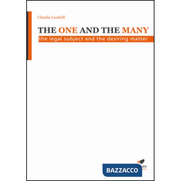One and the many. The legal subjet and the desiring matter (The)