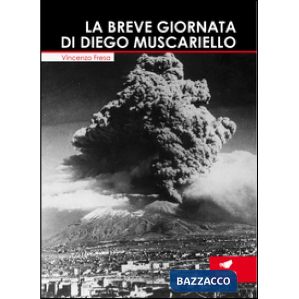 Breve giornata di Diego Muscariello (La)