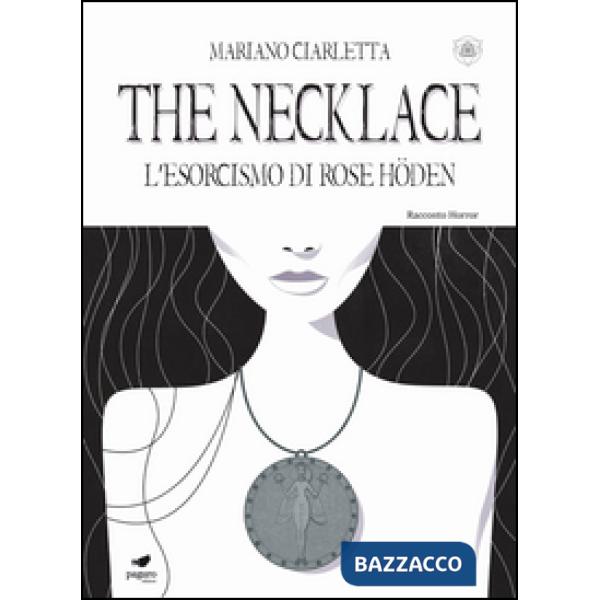 Necklace. L'esorcismo di Rose Höden. Con Segnalibro (The)