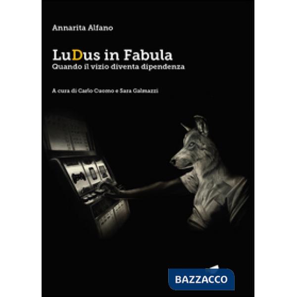 LuDus in fabula. Quando il vizio diventa dipendenza. Con Segnalibro