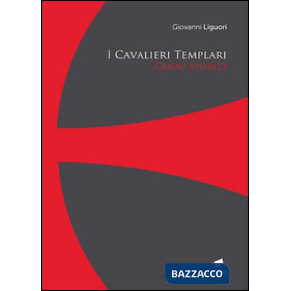 Cavalieri templari. Cenni storici. Con Segnalibro (I)