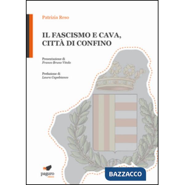 Fascismo e Cava, città di confino (Il)