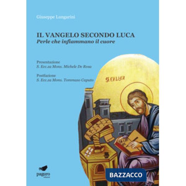 Vangelo secondo Luca. Perle che infiammano il cuore. Con Segnalibro (Il)