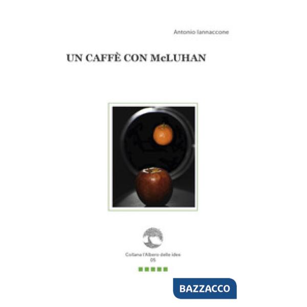 Caffè con McLuhan. Con Segnalibro (Un)