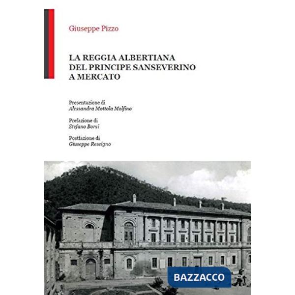 Reggia albertiana del principe Sanseverino a Mercato (La)