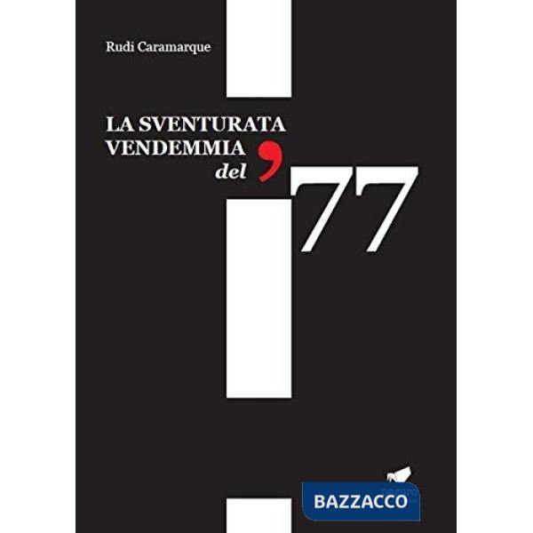 Sventurata vendemmia del '77. Con Segnalibro (La)