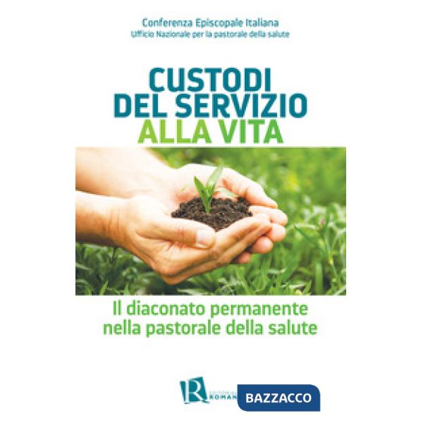 Custodi del servizio alla vita. Il diaconato permanente nella pastorale della salute