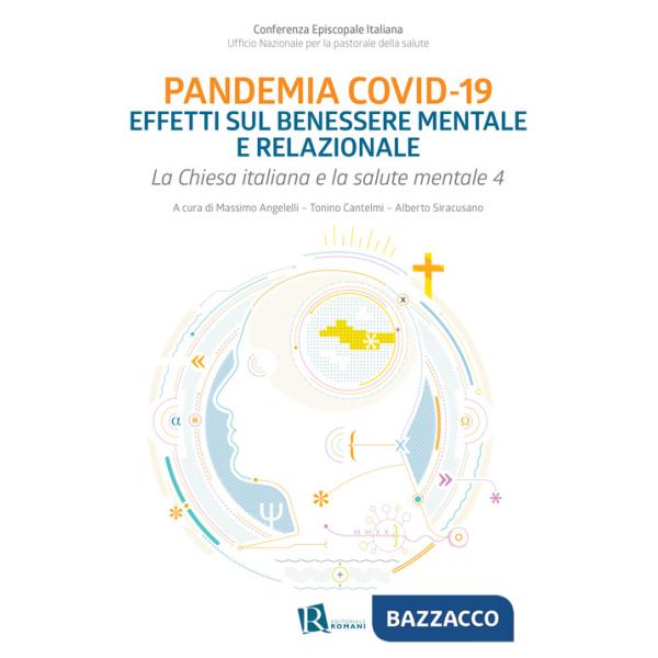 Chiesa italiana e salute mentale. Vol. 4: Pandemia Covid-19 effetti sul benessere mentale e relazionale