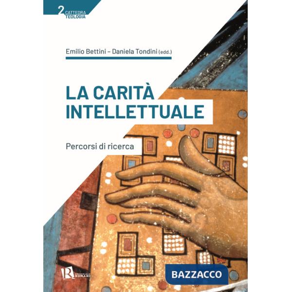 Carità intellettuale. Percorsi di ricerca (La)