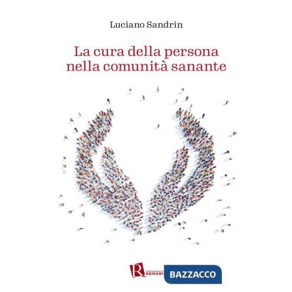 Cura della persona nella comunità sanante (La)