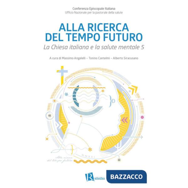 Alla ricerca del tempo futuro. La Chiesa italiana e la salute mentale 5