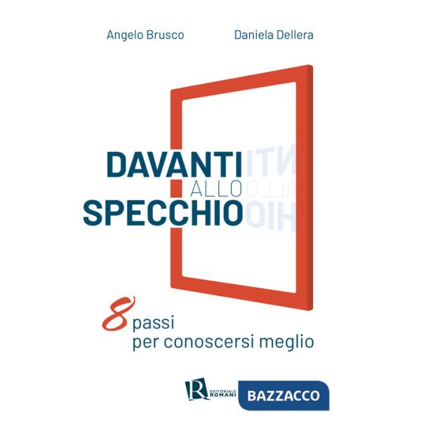 Davanti allo specchio. Otto passi per conoscersi meglio