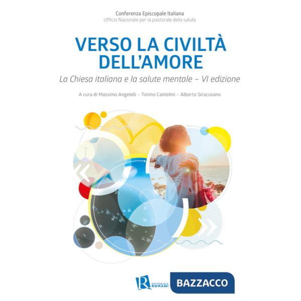 Verso la civiltà dell'amore. La Chiesa italiana e la salute mentale