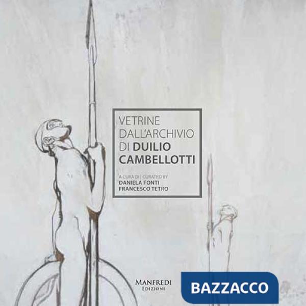 Vetrine dall'archivio di Duilio Cambellotti. Ediz. italiana e inglese