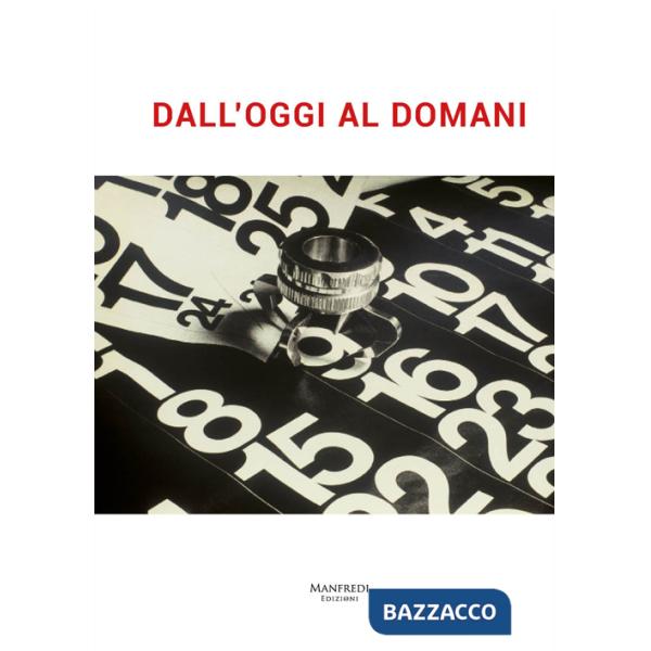 Dall'oggi al domani. Ediz. multilingue