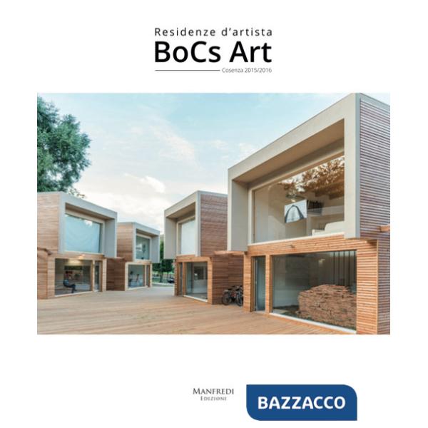 BoCs Art. Residenze d'artista. Cosenza 2015/2016. Ediz. a colori