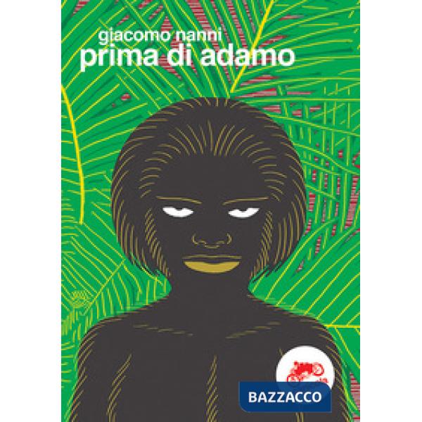 Prima di Adamo. Ediz. multilingue