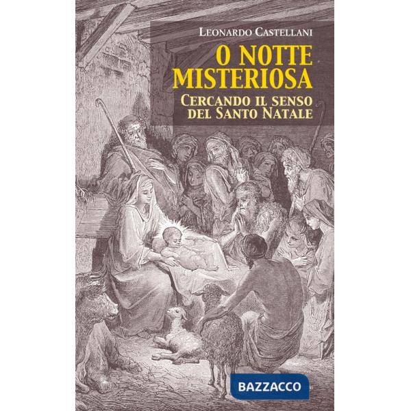 Notte misteriosa. Cercando il senso del Santo Natale (O)