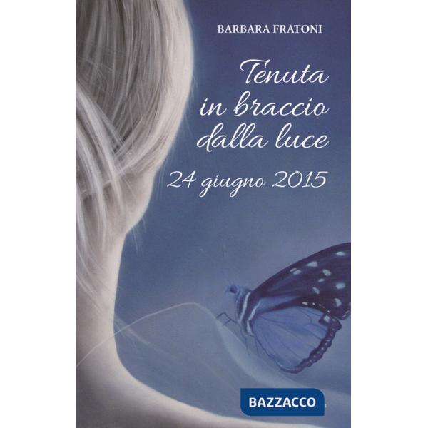 Tenuta in braccio dalla luce. 24 giugno 2015