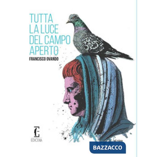 Tutta la luce del campo aperto